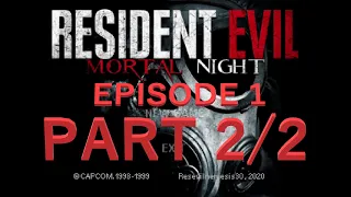 Resident Evil 2 MOD - MORTAL NIGHT EP.1 (REbirth) - FULL PLAYTHROUGH - PART 2/2