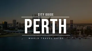 PERTH City Guide | Australia | Travel Guide