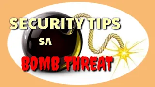 SECURITY TIPS SA BOMB THREAT / Tagalog Version