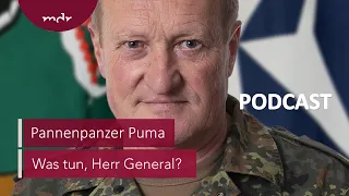 #79 Pannenpanzer Puma | Podcast Was tun, Herr General? | MDR