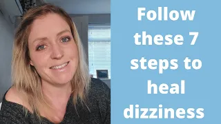 Neuroplasticity Explained: 7 Steps to Heal Dizziness/ PPPD