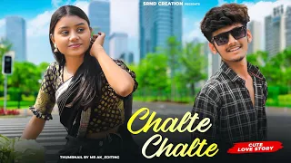 Chalte Chalte - Mohabbatein | Cute Love Story | New Hindi Song | SRND creation | Debasish Prasad