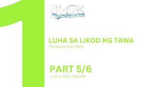 #MPK: Luha sa Likod ng Tawa: The Buboy Villar Story | Part 5/6