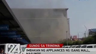 24 Oras: Imbakan ng appliances ng isang mall, nasunog