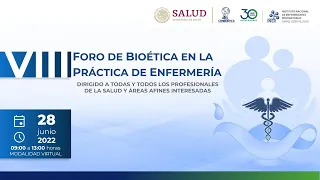 VIII Foro de Bioética en la práctica de Enfermería. CONBIOÉTICA - INER, 2022.