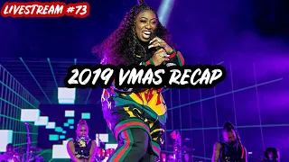 🔴 2019 VMAs - Missy Elliott, Taylor Swift, Beyoncé Fatigue, Our 1st Troll & more! | Livestream #73