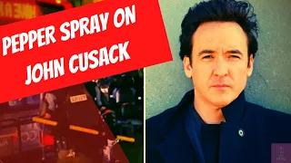 JOHN CUSACK ATTACK AND PEPPER SPRAYED DURING PROTEST | GEORGE FLOYD PROTEST