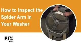 WASHER REPAIR: How to Inspect the Spider Arms in Your Washer | FIX.com