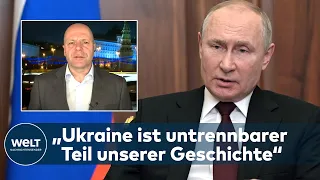 RUSSLANDS Präsident PUTIN: „Ukraine ist untrennbarer Teil unserer Geschichte“ | WELT THEMA