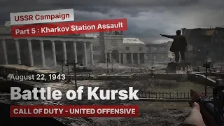 5. Final push to Kharkov Station - Call of Duty United Offensive Part 13 - Cinematic Gameplay - USSR