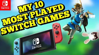 My 10 Most Played Nintendo Switch Games