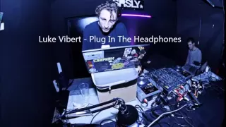Luke Vibert - Plug In The Headphones