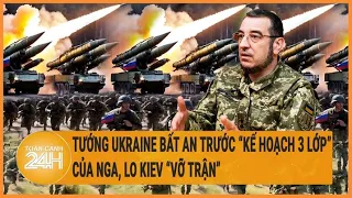 Diễn biến Nga - Ukraine 3/5: Tướng Ukraine bất an trước “kế hoạch 3 lớp" của Nga, lo Kiev “vỡ trận”