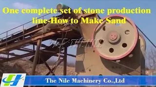 One complete set of stone production line-How to Make Sand