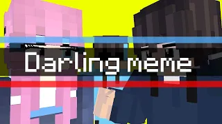 Darling meme Remake [][] minecraft animation [][]