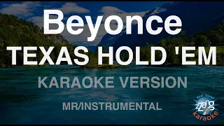 Beyonce-TEXAS HOLD 'EM (MR/Instrumental) (Karaoke Version)