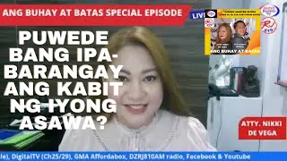 PUWEDE BANG IPA-BARANGAY ANG KABIT NG IYONG ASAWA?