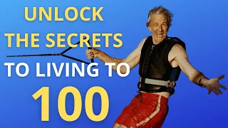 Unlock the Secrets to Living to 100: 10 Proven Tips for a Longer Life!