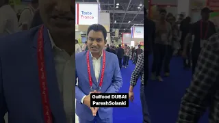 Gulfood 2023 Successfully completed great response by buyers and sellers, Paresh Solanki