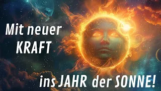 Mit neuer Kraft ins Jahr der Sonne!