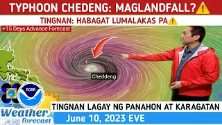 TYPHOON CHEDENG: LUMAKAS ⚠️TINGNAN kailan makalabas⚠️ WEATHER UPDATE TODAY JUNE 10, 2023eve