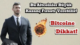 Bu Altcoinler Büyük Kazanç Fırsatı Verebilir! Bitcoine Dikkat!