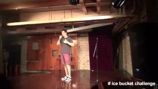 ice bucket challenge - stand up comedy