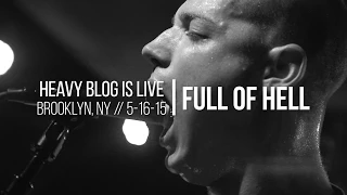 Full of Hell: Live in Brooklyn, NY 5-16-15