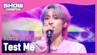 [COMEBACK] Xdinary Heroes - Test Me (엑스디너리 히어로즈 - 테스트 미) l Show Champion l EP.444