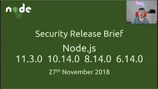 Security Release Brief: Node.js 11.3.0, 10.14.0, 8.14.0 & 6.15.0 (Nov 2018)