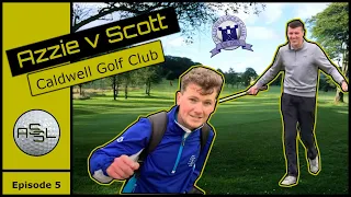 OUR CLOSEST MATCH YET?! | Azzie V Scott | Episode #5 | Caldwell Golf Club