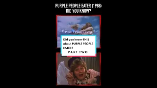 Did you know THIS about PURPLE PEOPLE EATER (1988)? Part Two