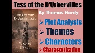 Tess of the D'Urbervilles by Thomas Hardy - Plot Summary and Analysis