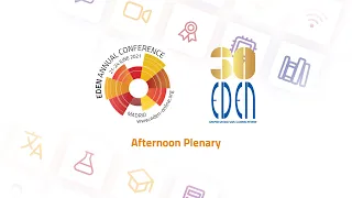 DAY 1: Afternoon Plenary - EDEN 2021 VIRTUAL ANNUAL CONFERENCE