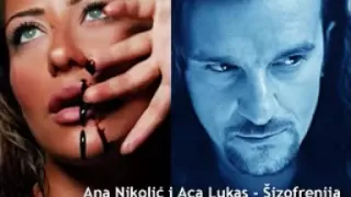 Ana NikoliÄ‡ i Aca Lukas Ĺ izofrenija Sizofrenija