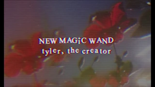 tyler, the creator - new magic wand (lyrics)