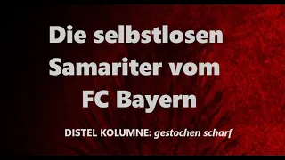 Die selbstlosen Samariter vom FC Bayern