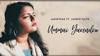 Jasinthan - Ummai Yarendru ft. Jasmin Faith | Giftson Durai