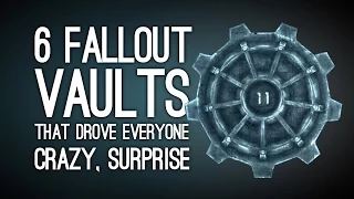 6 Fallout Vaults That Drove Everyone Super Crazy, Surprise