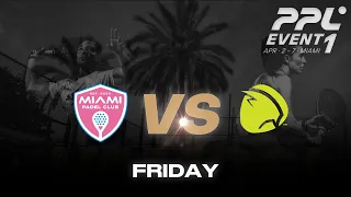 Miami Event 1 - Friday - Miami Padel Club vs Flowrida Goats Women