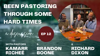 Been Pastoring Through Some Hard Times - Ep12