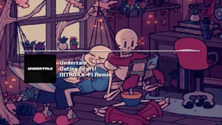 Undertale - "Dating Start!" NITRO (Lo-Fi) Mini-Remix