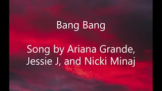 Bang Bang - Ariana Grande - Jessie J - Nicki Minaj - (With Lyrics)(Bang-bang into the room)