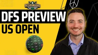 US Open | DFS Golf Preview & Picks, Sleepers - Fantasy Golf & DraftKings