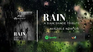 Kai Urusai - RAIN (A Siam Shade Tribute)