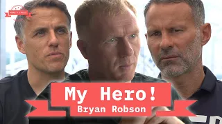 Bryan Robson: ’My Hero!’ Man United Legends Scholes, Giggs, Neville, Brown