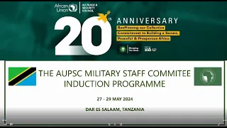 The AU PSC Military Staff Committee Induction Programme: 27- 29 May 2024