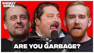 Are You Garbage? w/ H. Foley & Kevin Ryan | Whiskey Ginger w/ Andrew Santino 223