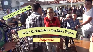 Pedro Cachadinha & Deolinda Passos, Desgarrada