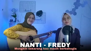 Mungkin sekarang kau masih berbahagia (NANTI - FREDY) || yolandani akustik cover